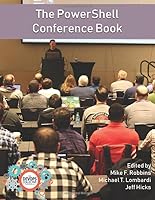 The PowerShell Conference Book: Volume 1 (PowerShell Conference Books) 1720169977 Book Cover