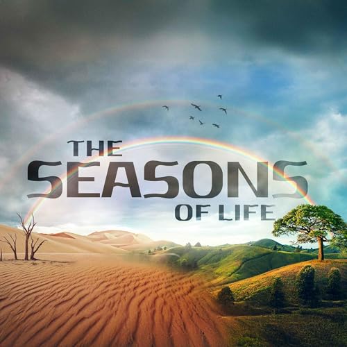 Seasons of Life | Pastor Walker Schurz