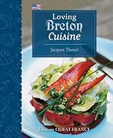 Loving Breton Cuisine 2737359856 Book Cover