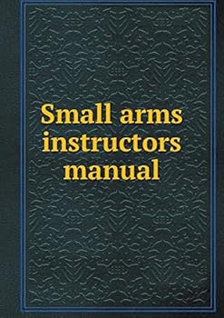 Paperback Small arms instructors manual Book