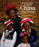 Donde se cuenta un viaje a la China de hoy: Where a journey to today's China is told (La Otra Escalera) 9702008336 Book Cover