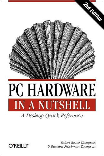 PC Hardware in a Nutshell (Nutshell Handbook)