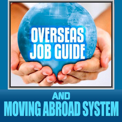 Moving Abroad System How to Move to a Foreign Country