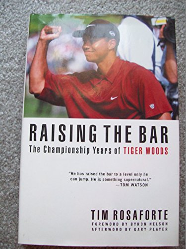 Raising the Bar: The Championship Years of Tige... 0756756286 Book Cover