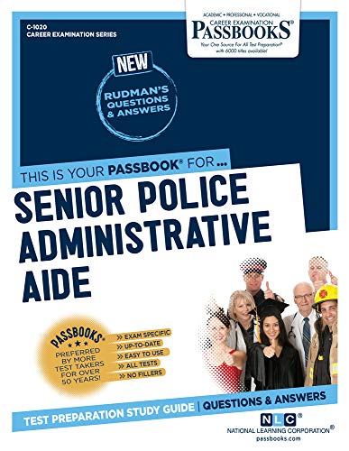 Senior Police Administrative Aide: Passbooks Study Guide (Career Examination, 1020)