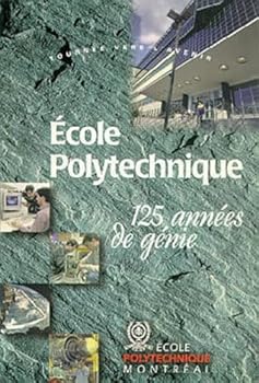 Paperback École Polytechnique: 125 années de génie [French] Book