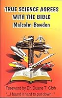 True Science Agrees with the Bible 0950604240 Book Cover