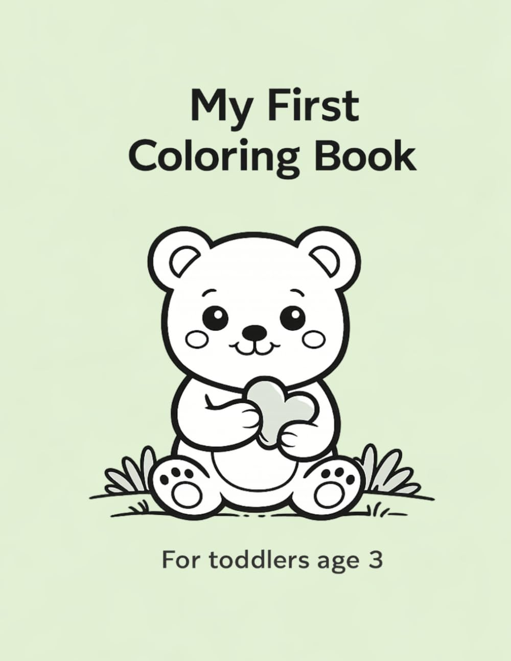 My First Coloring Book: For Toddlers Age 3 | Big and Simple Coloring Pages | Easy and Fun Coloring Book with Cute Animals, Everyday Objects and Simple Scenes
