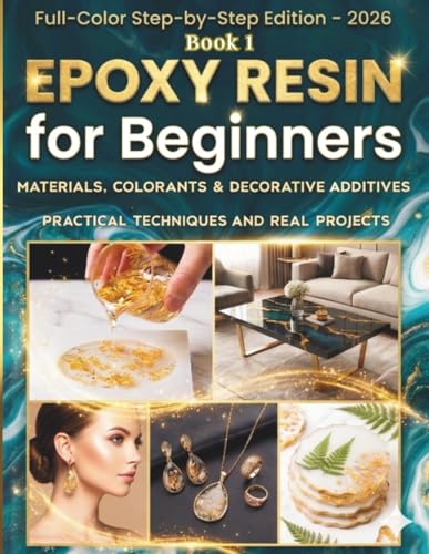 Epoxy Resin for Beginners: A Complete Guide to Using All Types of Colorants, Pigments, and Decorative Additives in Epoxy Resin — From First Pours to Stunning Projects Without Mistakes