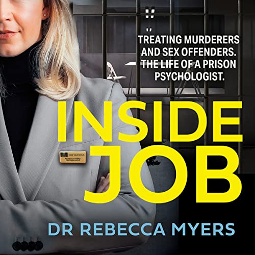 Treating Murderers and Sex Offenders. The Life of a Prison Psychologist.