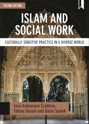 Islam and social work: Culturally Sensitive Practice in a Diverse World (BASW/Policy Press titles)
