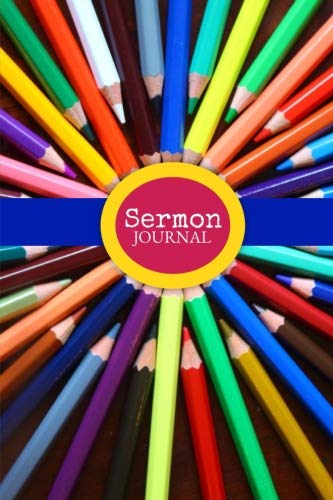 Sermon Journal: 110 page sermon journal, scripture lesson plan, notebook, personal lessons, review and study manual for all ages!: Volume 7