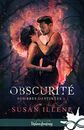 Obscurité: Sombres destinées, T1
