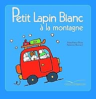 Petit Lapin Blanc à la montagne 2012250467 Book Cover