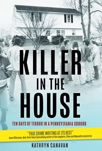 Killer in the House: Ten Days of Terror in a Pennsylvania Suburb