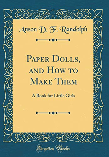 Paper Dolls and How to Make Them