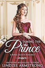 Taming the Prince (Lindzee's Royal Secrets Book 1)