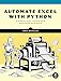 Automate Excel with Python: A Practical Guide for Nonprogrammers...