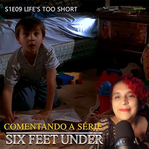 MEMENTO MORI #09 - A SETE PALMOS S01E09 A VIDA &Eacute; MUITO CURTA #SixFeetUnder