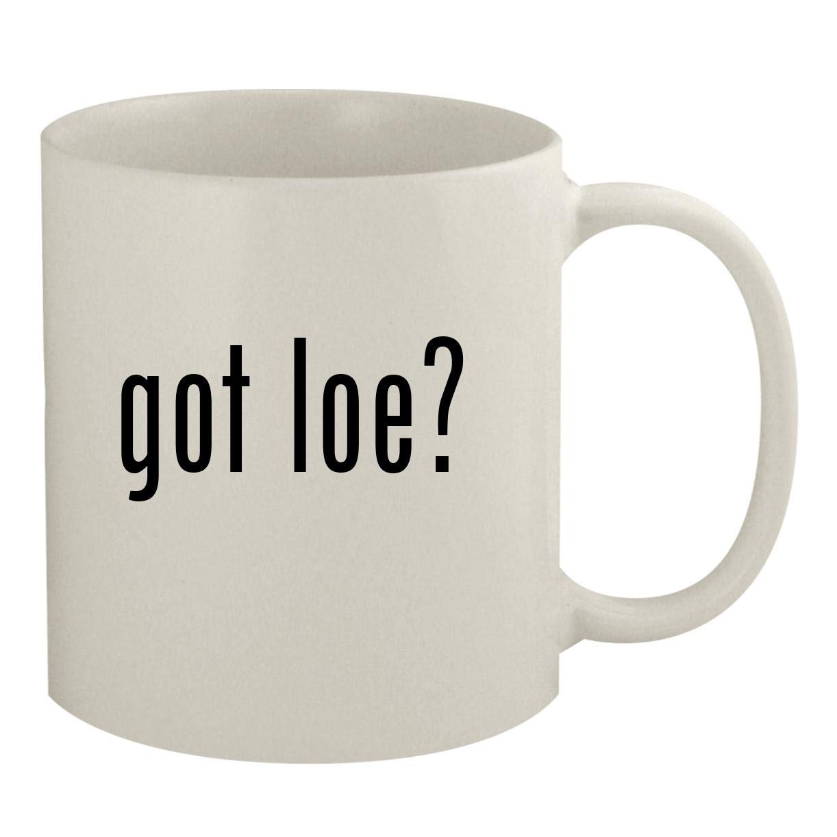 got loe? - 11oz White Coffee Mug