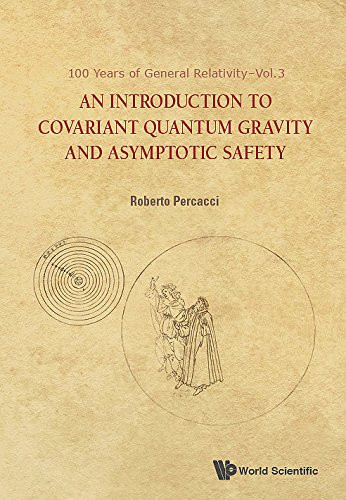 Introduction To Covariant Quantum Gravity And Asymptotic Safety, An (100 Years Of General Relativity Book 3)