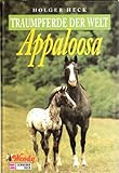 Traumpferde der Welt, Appaloosa - Holger Heck