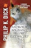 Ma gli androidi sognano pecore elettriche? (Fanucci Narrativa)