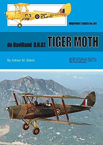 Warpaint Series No.101 de Havilland D.H.82 Tiger Moth By Adrian M.Batch #WPT101