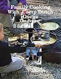  Family Cooking With Camp Dutch Ovens: The Primer (English Edition)