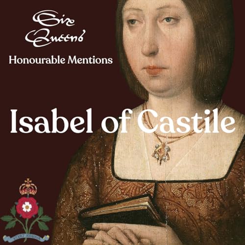 Honourable Mentions: Isabel of Castile