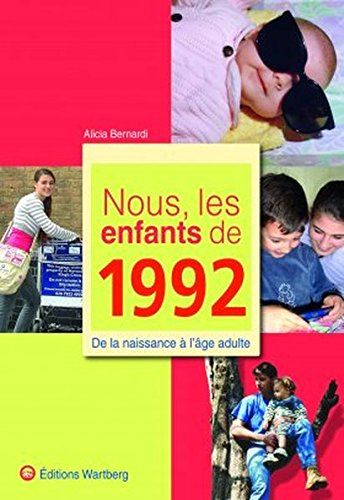 Nous, les enfants de 1992 : De la naissance à l'âge adulte Livre eBook France
