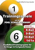  Trainingsspiele mit der POOL SCHOOL GERMANY: Poolbillard-Trainingsspiele für Anfänger & Fortgeschrittene inklusive der aktuellen Poolbillard-Regeln