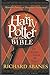 Harry Potter and the Bible : The Menace Behind the Magick