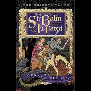 The Adventures of Sir Balin the Ill-Fated Audiobook By Gerald Morris cover art