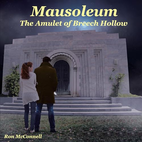 Listen to Mausoleum 1: The Amulet of Breech Hollow by Ron McConnell episode artwork