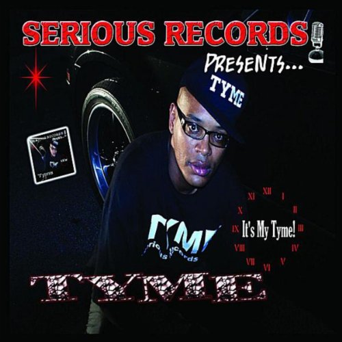 Amazon.com: It's My Time (Serious Records Presents) : Tyme: Digital Music