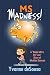 MS Madness