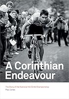 A corinthian endeavour: the story of the national hill climb championship 1874739765 Book Cover
