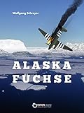  Alaskafüchse: Roman