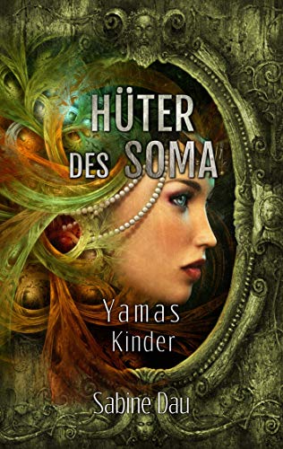 Hüter des Soma: Yamas Kinder (German Edition)