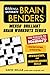Mensa&reg; Ultimate Brain Benders: 100 Puzzles to Improve Your Memory, Concentration, Creativity, Reasoning, and Problem-Solving Skills (Mensa&reg; Brilliant Brain Workouts)