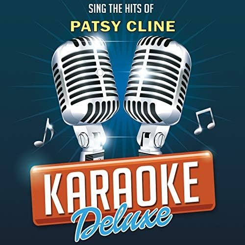 Play Sing The Hits Of Patsy Cline by Deluxe Karaoke on Amazon Music