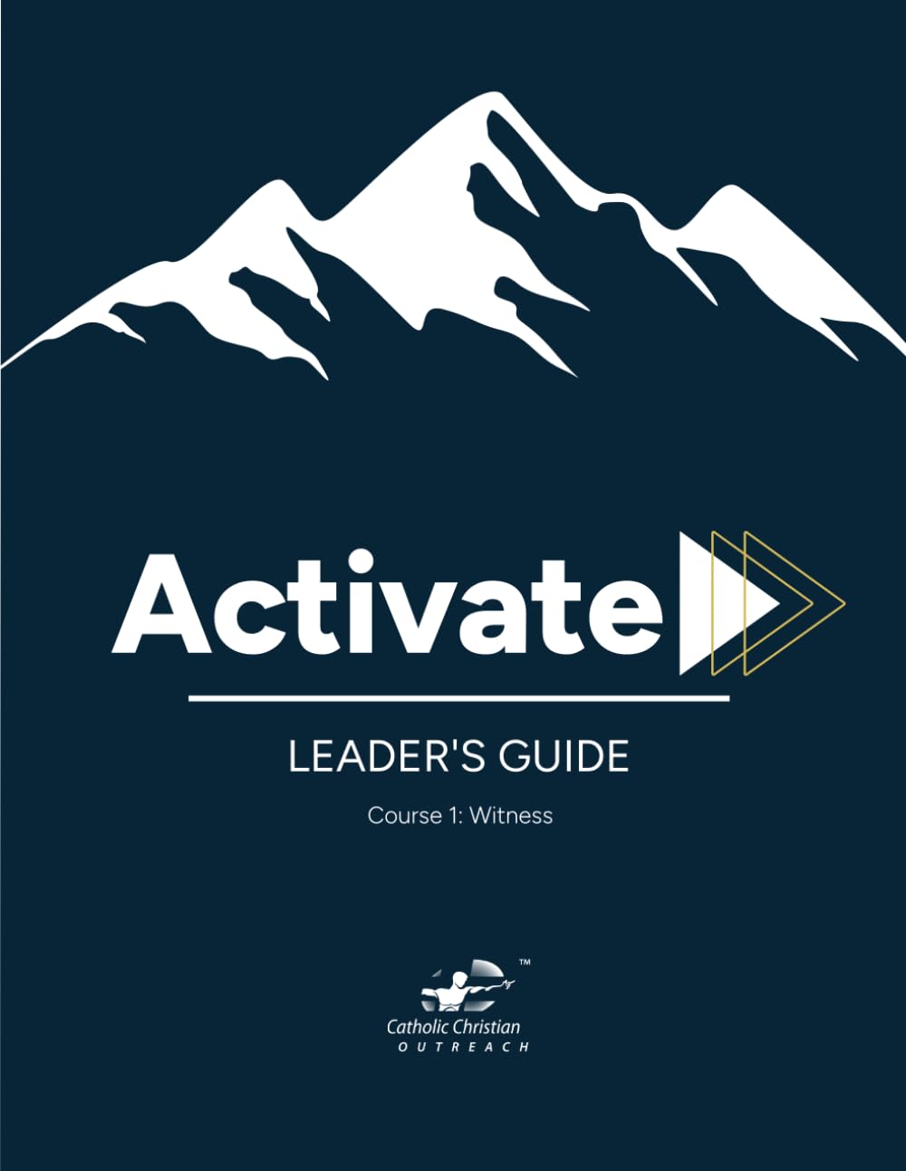 Activate Course 1, Witness: Leader Guide (CCO Activate)