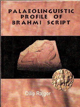 Dilip Rajgor Palaeolinguistics Profile of Brahmi Script: Amazon.co.uk: Rajgor, Dilip ...
