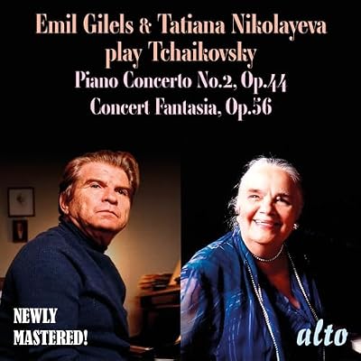 Emil Gilels & Tatiana Nikolayeva Play Tchaikovsky