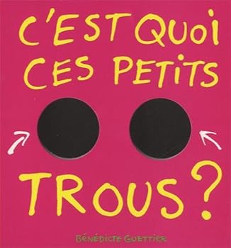 Board book c'est quoi ces petits trous ? [French] Book