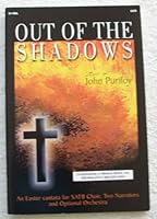 Out of the Shadows: An Easter cantata for SATB Choir, Two Narrators and Optional Orchestra B005OKGV9U Book Cover