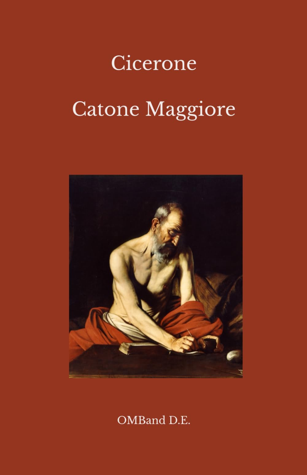 Catone Maggiore: (Cato Maior de senectute)