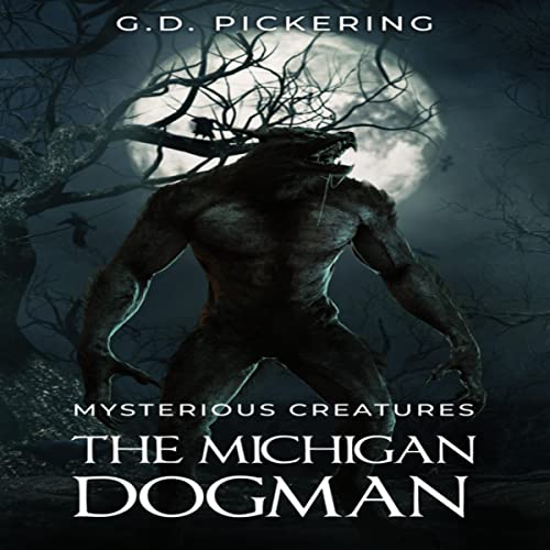 G.D. Pickering's Mysterious Creatures: The Michigan Dogman episode artwork