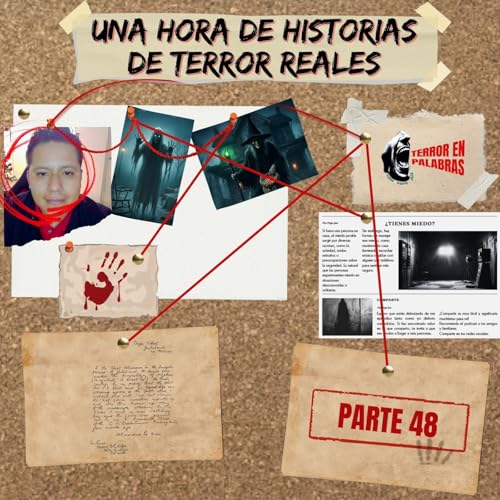 Una hora de Historias de Terror Reales - Parte 48